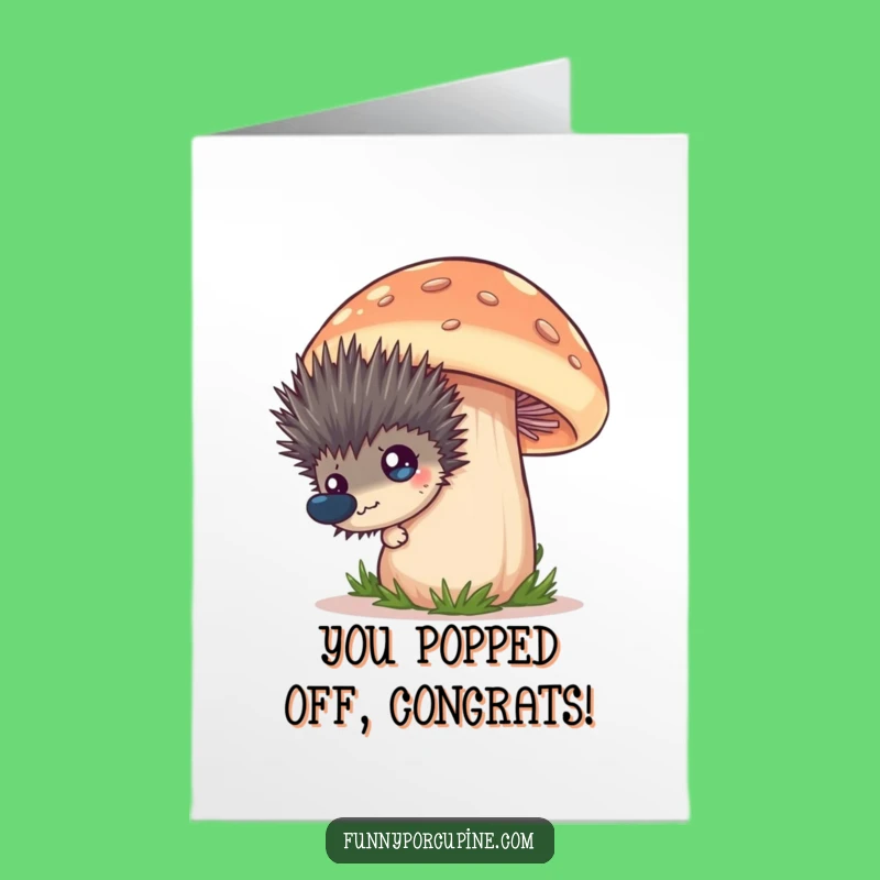 Free Printable Congratulations Card: Porcupine Mushroom Surprise, Funny Downloadable Greeting
