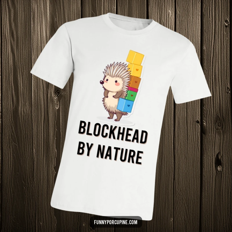 Funny Porcupine T-Shirt: A plump, spiky porcupine beams with joy while balancing a precarious tower of colorful blocks.